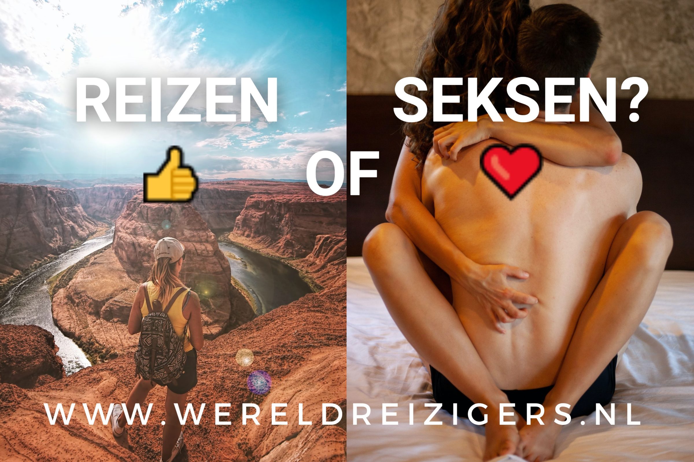 Seks of reizen? Als je zou moeten kiezen, wat kies je dan?